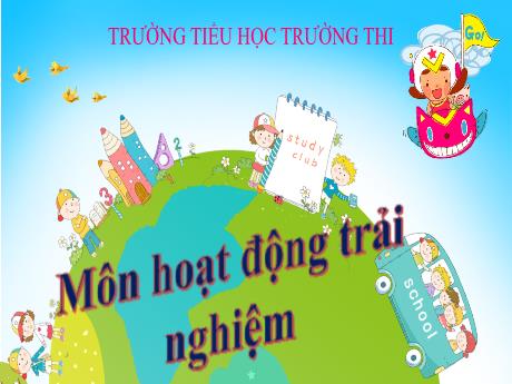 Bài giảng Hoạt động trải nghiệm Lớp 1 - Bài 8: An toàn khi vui chơi (Tiết 2)