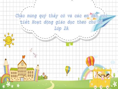 Bài giảng Hoạt động trải nghiệm Lớp 2 - Bài 11: Trường học hạnh phúc (Tiết 2) - Năm 2022-2023