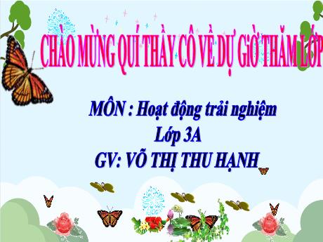 Bài giảng Hoạt động trải nghiệm Lớp 3 - Bài: Sinh hoạt theo chủ đề: Bếp của bé - Võ Thị Thu Hạnh