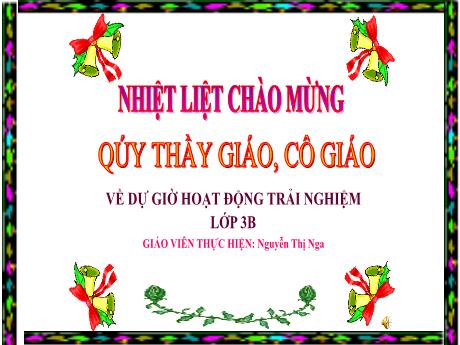 Bài giảng Hoạt động trải nghiệm Lớp 3 - Chủ đề: Mái trường em yêu - Bài 11: Phấn đấu trở thành đội viên – tự hào về đội ta (Tiết 2) - Năm 2022-2023 - Nguyễn Thị Nga