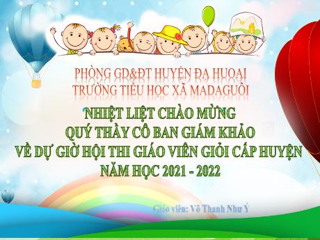 Bài giảng Khoa học Lớp 4 - Bài: Nhu cầu nước của thực vật - Năm học 2021-2022 - Võ Thanh Như Ý
