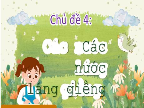 Bài giảng Lịch sử và Địa lí Lớp 5 - Chủ đề 4: Các nước láng giềng - Bài 18: Nước cộng hoà dân chủ nhân dân Lào (Tiết 1)