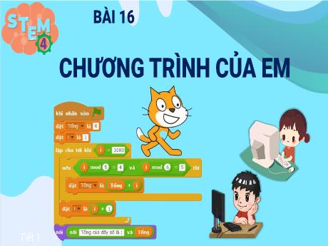 Bài giảng STEM Lớp 4 - Bài 16: Chương trình của em
