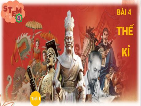 Bài giảng STEM Lớp 4 - Bài 4: Thế kỉ