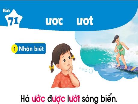 Bài giảng Tiếng Việt Lớp 1 - Bài 71: ươc, ươt