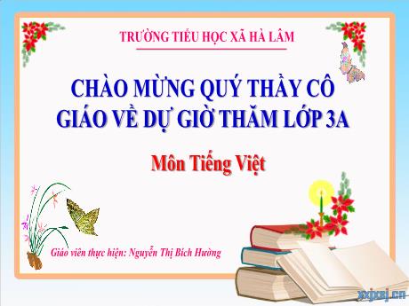 Bài giảng Tiếng Việt Lớp 3 - Bài 6: Cây gạo (Tiết 1) - Năm 2022-2023 - Nguyễn Thị Bích Hường