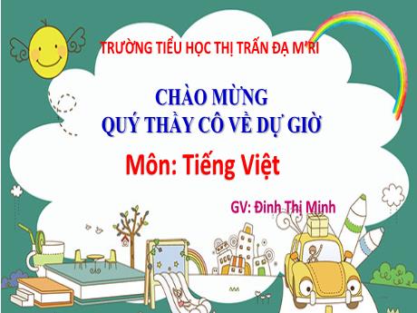 Bài giảng Tiếng Việt Lớp 3 - Bài 9: Lời kêu gọi toàn dân tập thể dục (Trích) - Đinh Thị Minh