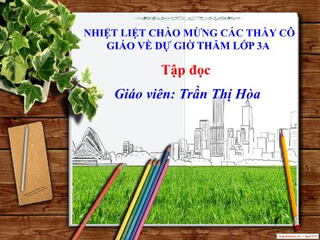 Bài giảng Tiếng Việt Lớp 3 - Bài: Bàn tay cô giáo - Trần Thị Hòa