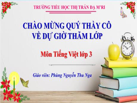 Bài giảng Tiếng Việt Lớp 3 - Bài: Hai Bà Trưng (Tiết 1) - Năm học 2023-2024 - Phùng Nguyễn Thu Nga
