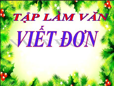 Bài giảng Tiếng Việt Lớp 3 - Tập làm văn: Viết đơn