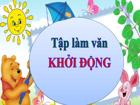 Bài giảng Tiếng Việt Lớp 4 - Kể chuyện: Luyện tập xây dựng đoạn văn kể chuyện - Năm học 2022-2023