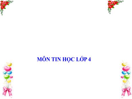 Bài giảng Tin học Lớp 4 - Bài 3: Tạo hiệu ứng cho văn bản trong trang trình chiếu