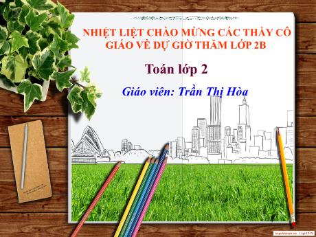 Bài giảng Toán Lớp 2 - Bài: 100 trừ đi một số - Năm học 2018-2019 - Trần Thị Hòa