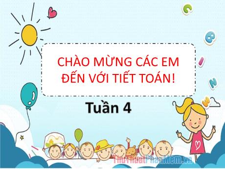 Bài giảng Toán Lớp 2 - Tuần 4, Bài: Thực hành và trải nghiệm - Năm học 2021-2022