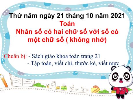 Bài giảng Toán Lớp 3 - Bài: Nhân số có hai chữ số với số có một chữ số (không nhớ) - Năm học 2021-2022
