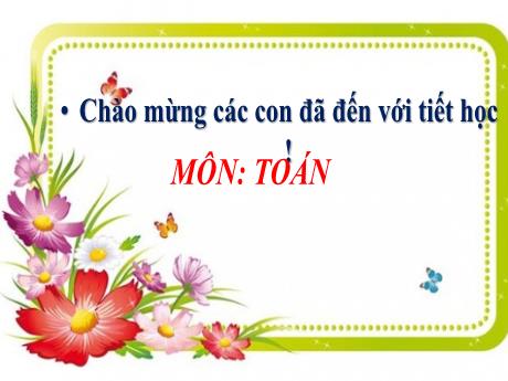 Bài giảng Toán Lớp 3 - Bài: Xem đồng hồ (Tiếp theo) - Năm học 2021-2022