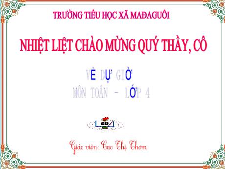 Bài giảng Toán Lớp 4 - Bài: Phân số - Cao Thị Thơm