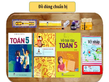 Bài giảng Toán Lớp 5 - Ôn tập: Phép nhân và phép chia hai phân số - Năm học 2021-2022
