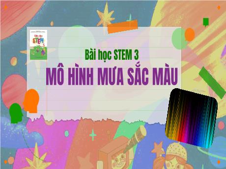 Bài học STEM 3: Mô hình mưa sắc màu