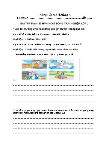 Bài tập Hoạt động trải nghiệm Lớp 2 - Tuần 13, Bài: Hưởng ứng hoạt động giữ gìn truyền thông quê em - Trường Tiểu học Thành Lợi C (Có đáp án)