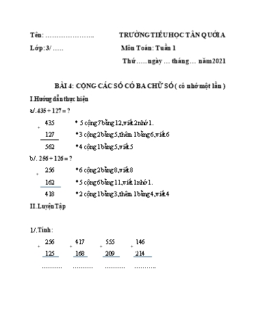 Bài tập Toán Lớp 3 - Tuần 1, Bài 4: Cộng các số có ba chữ số (có nhớ một lần) - Năm học 2021-2022 - Trường Tiểu học Tân Quới A