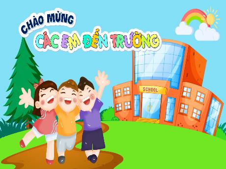 Làm quen đón học sinh đầu năm